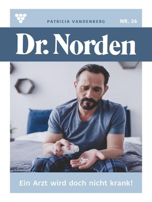 cover image of Ein Arzt wird doch nicht krank!